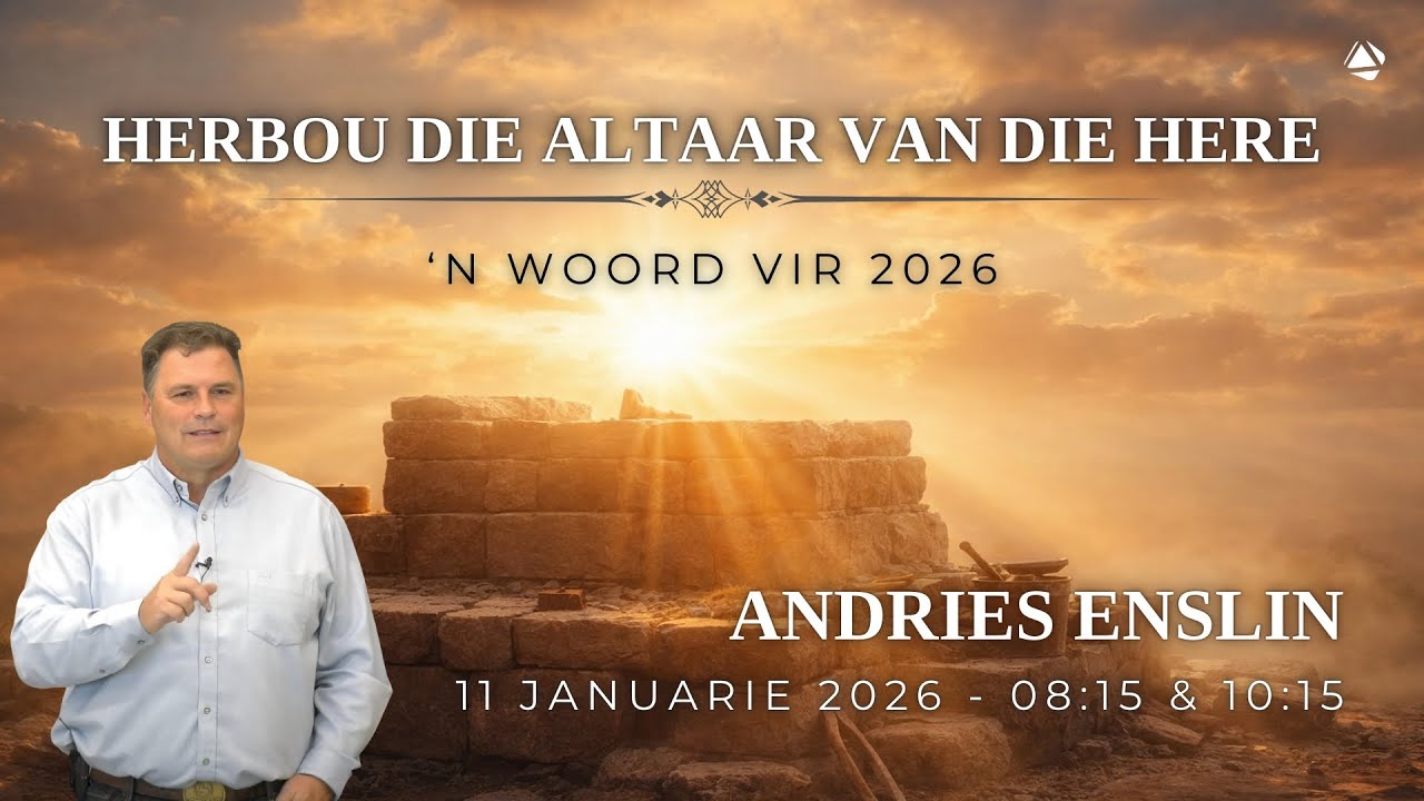 HERBOU DIE ALTAAR VAN DIE HERE - 11 JANUARIE 2026