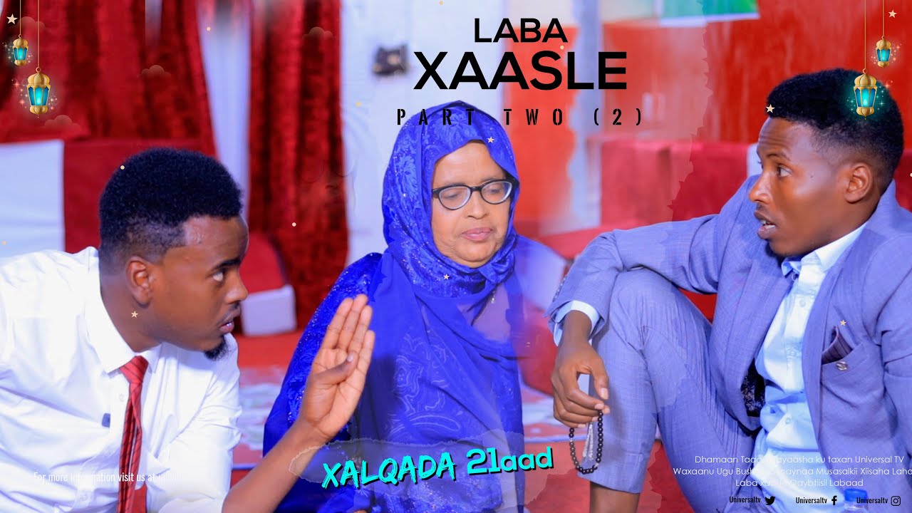 Musalsalka Laba Xaasle | Part two | Xalqada 21aad