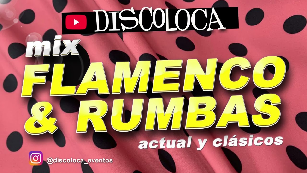 MIX FLAMENCO Y RUMBAS ( DISCOLOCA )  Rosalía , Andy & Lucas , Niña Pastori , Estopa , Los Chichos