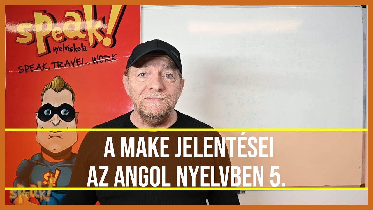 A make jelentései az angol nyelvben 5. [PéldáulPéterrel]