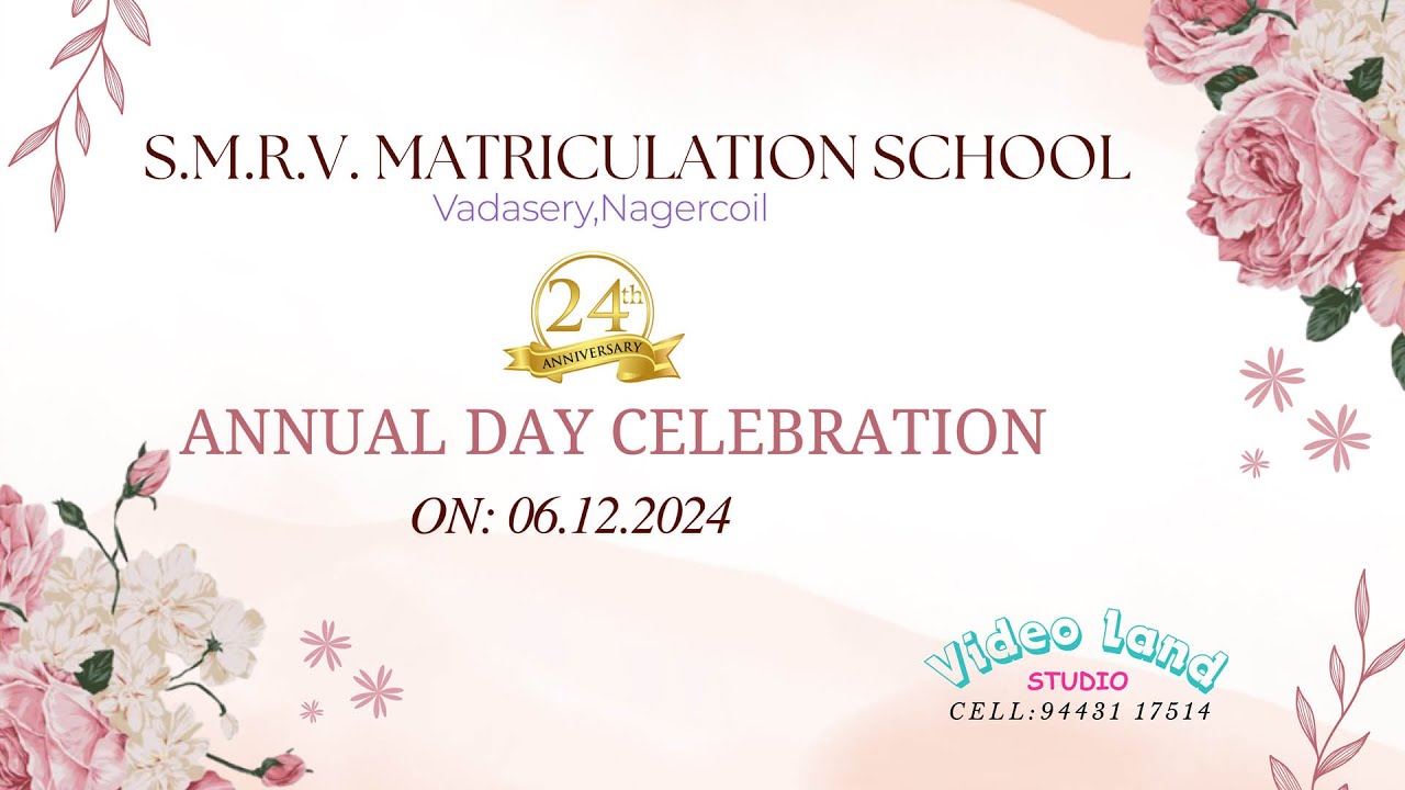 S.M.R.V. Matriculation School  Annual Day Celebration ON:06.12.2024. Time: 5.00 pm