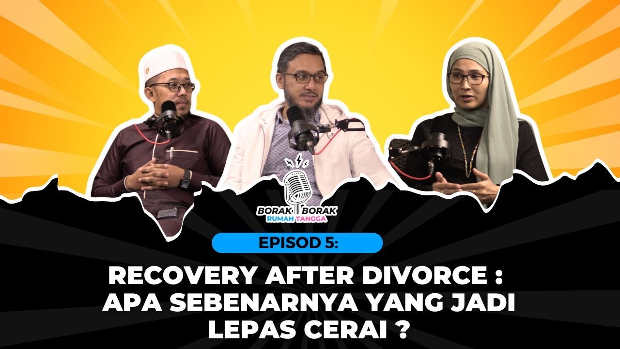 RECOVERY AFTER DIVORCE: APA SEBENARNYA YANG JADI LEPAS CERAI?