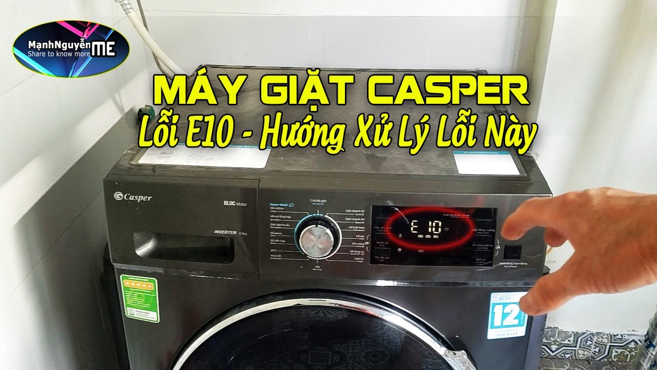 Máy giặt Casper cửa ngang báo lỗi E10, các bước xử lý máy giặt không vào nước