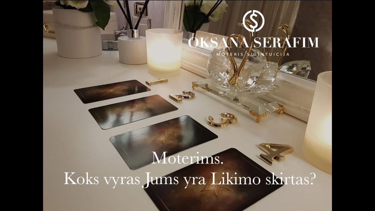 MOTERIMS. KOKS VYRAS JUMS YRA LIKIMO SKIRTAS?