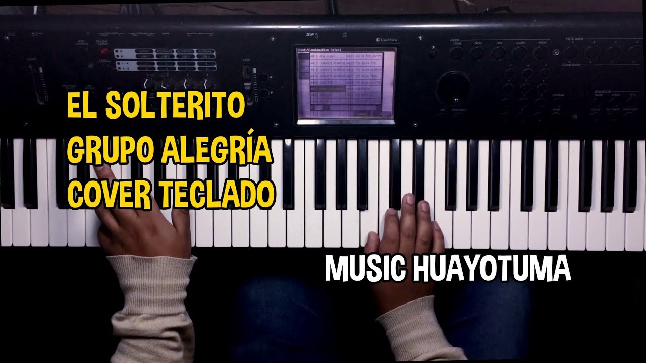 El Solterito Grupo Alegría COVER Teclado