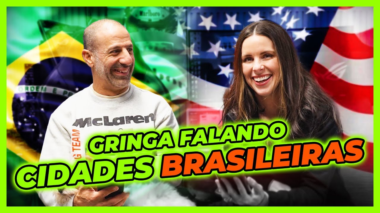 Minha Esposa Gringa Tentando Falar CIDADES BRASILEIRAS!