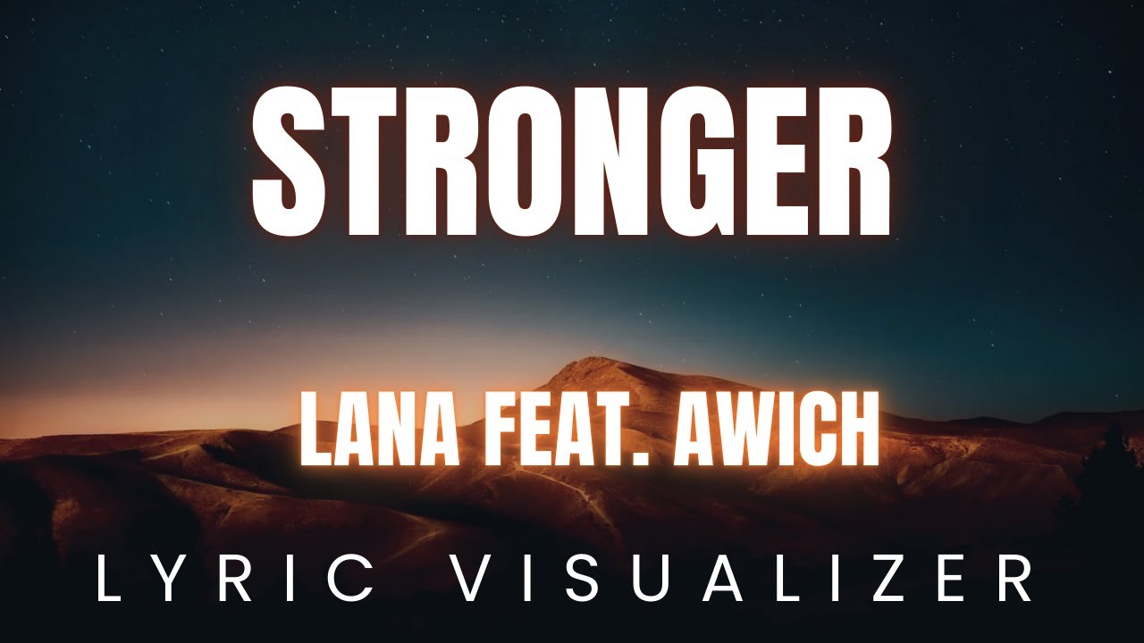 LANA - Stronger feat  Awich | LYRIC VISUALIZER