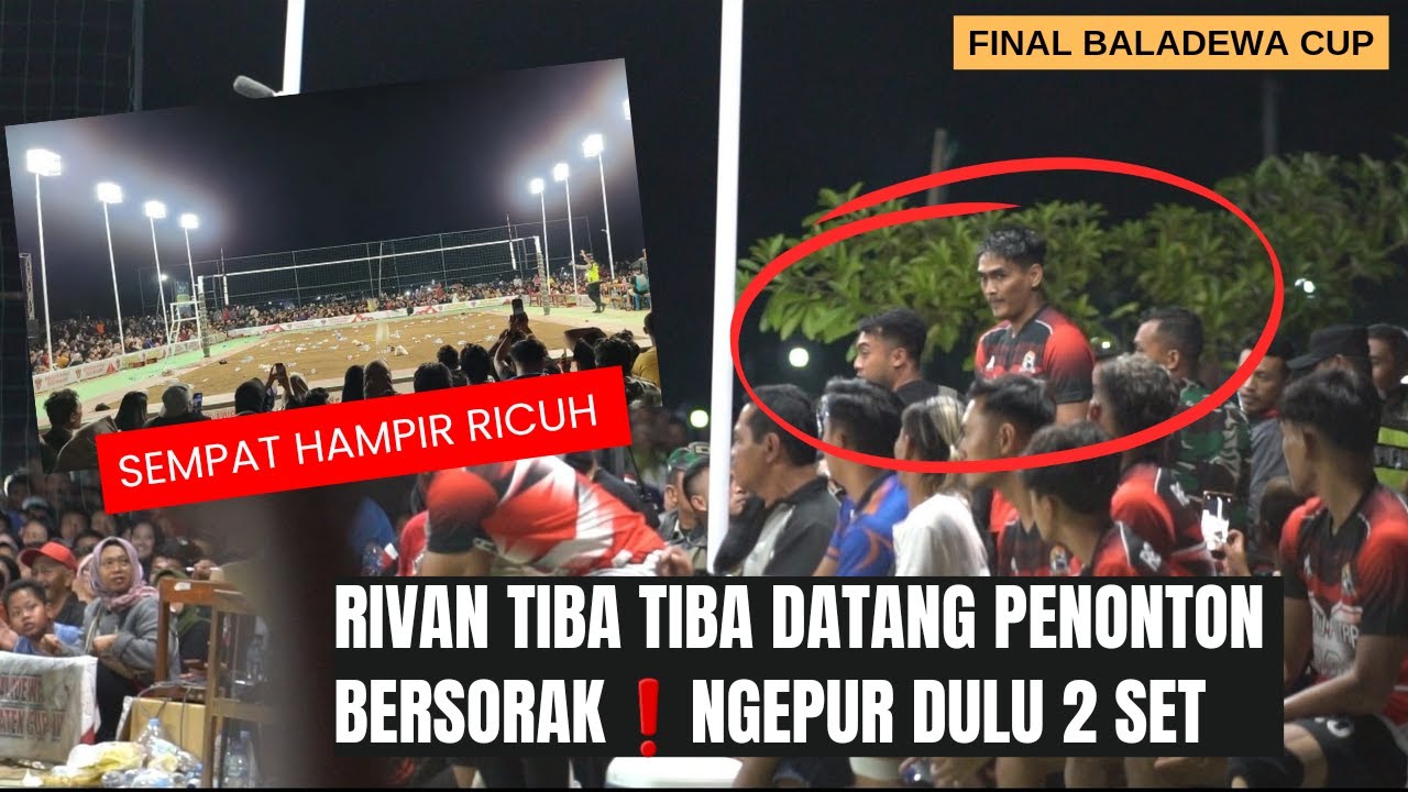 FINAL BALADEWA RIVAN DATANG TERLAMBAT EPIC COMEBACK