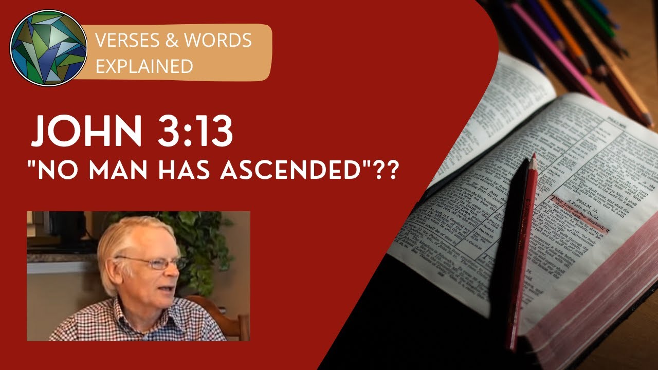 John 3:13 Explained - 