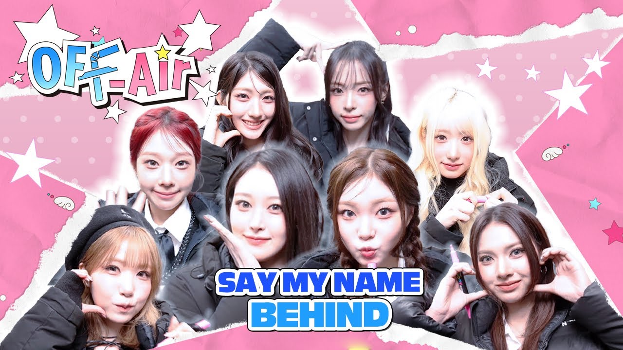 OFF Air☕ BEHIND | UFO타고 착륙한🛸 SAY MY NAME👽𝘾𝙐𝙏