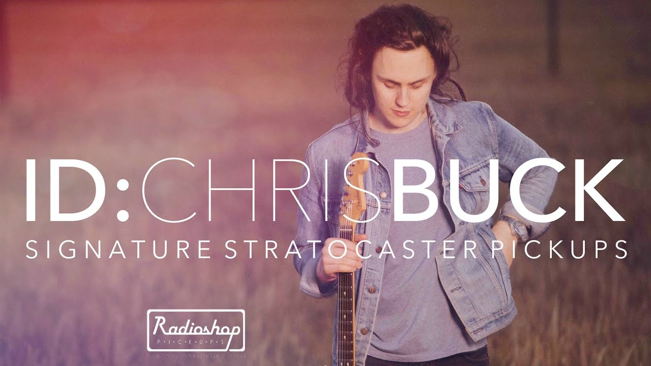 ID:ChrisBuck - Signature Radioshop Pickups