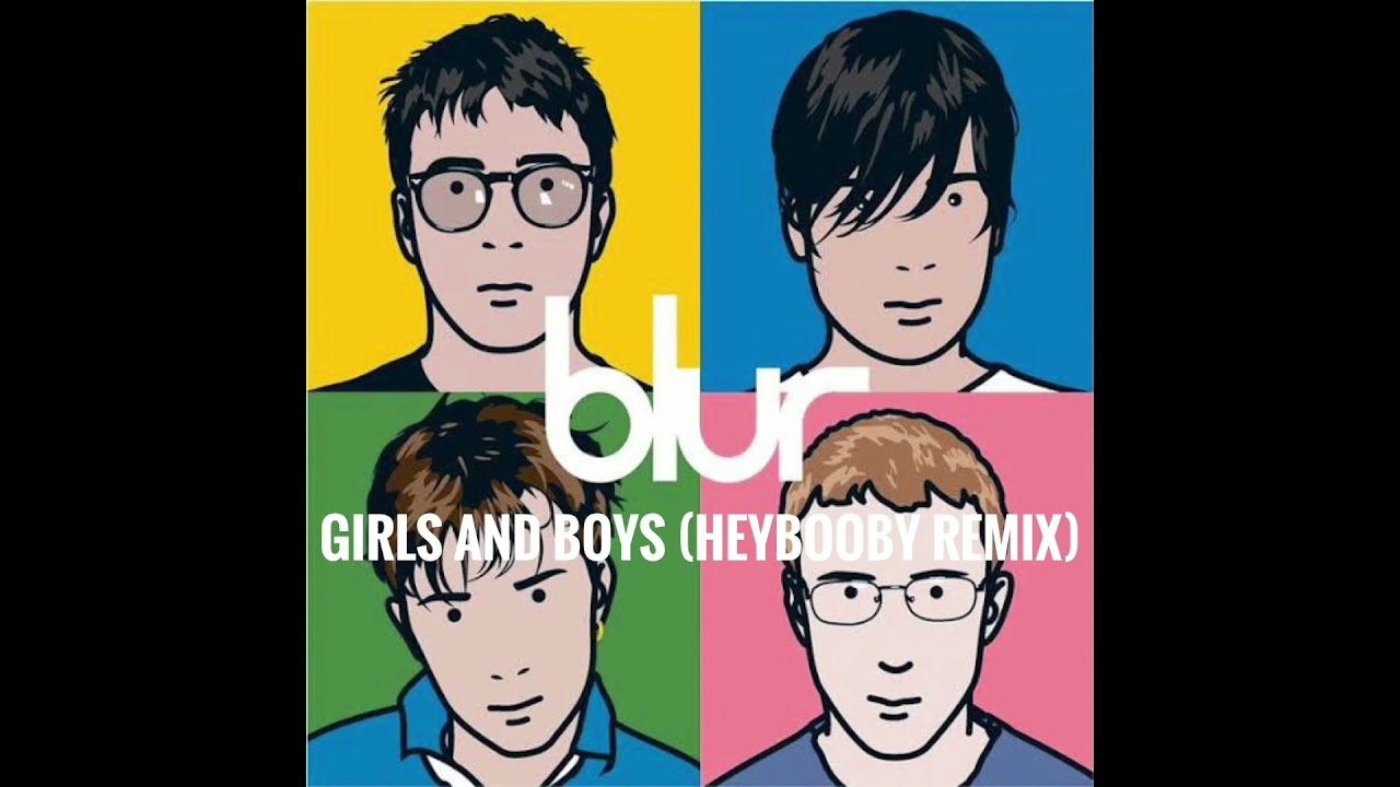 BLUR - Girls and Boys (HeyBooBy Remix)