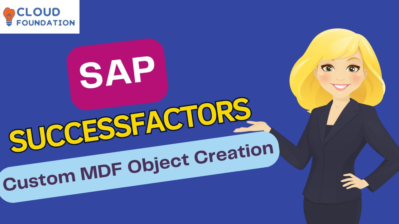 Создание пользовательских объектов MDF | Пройдите курс SAP SuccessFactors | SAP SuccessFactors | ...