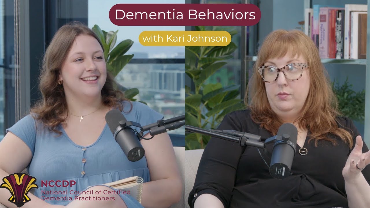 Dementia Behaviors with Kari Johnson | NCCDP