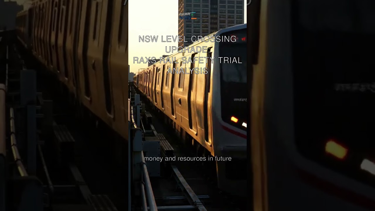 NSW Level Crossing Upgrade: RAXS Rail Safety Trial Analysis
