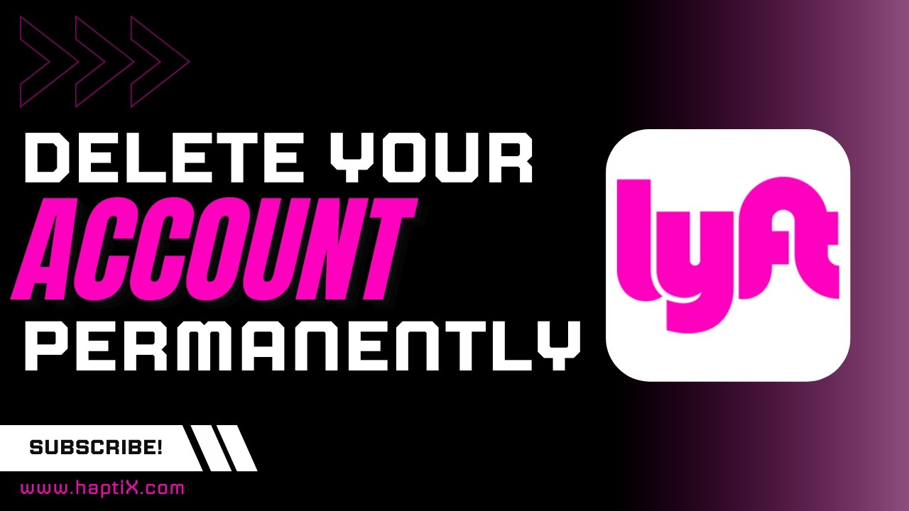 How to Delete Lyft Account Permanently