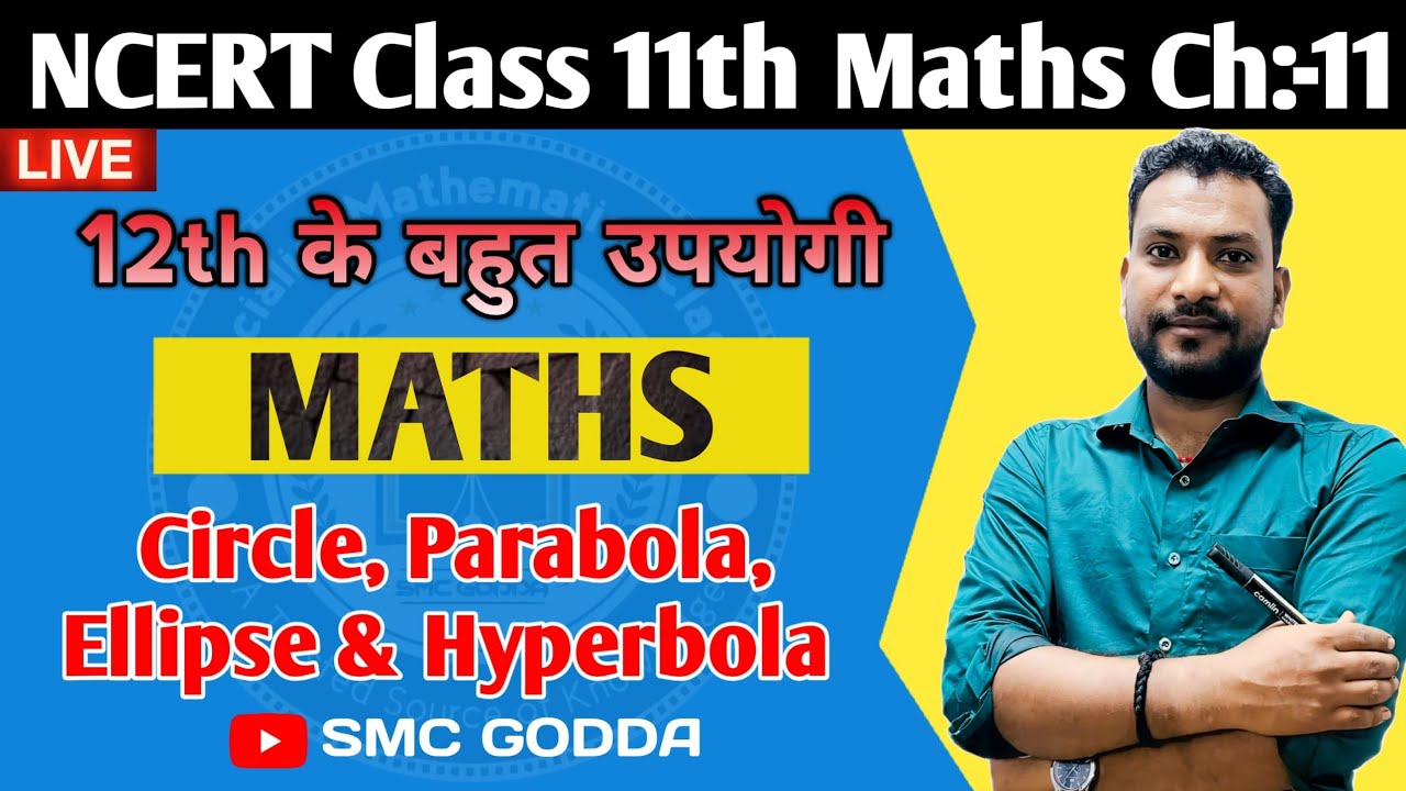 11th Maths Conic sections ( Circle, Parabola  ellips & Hyperbola)