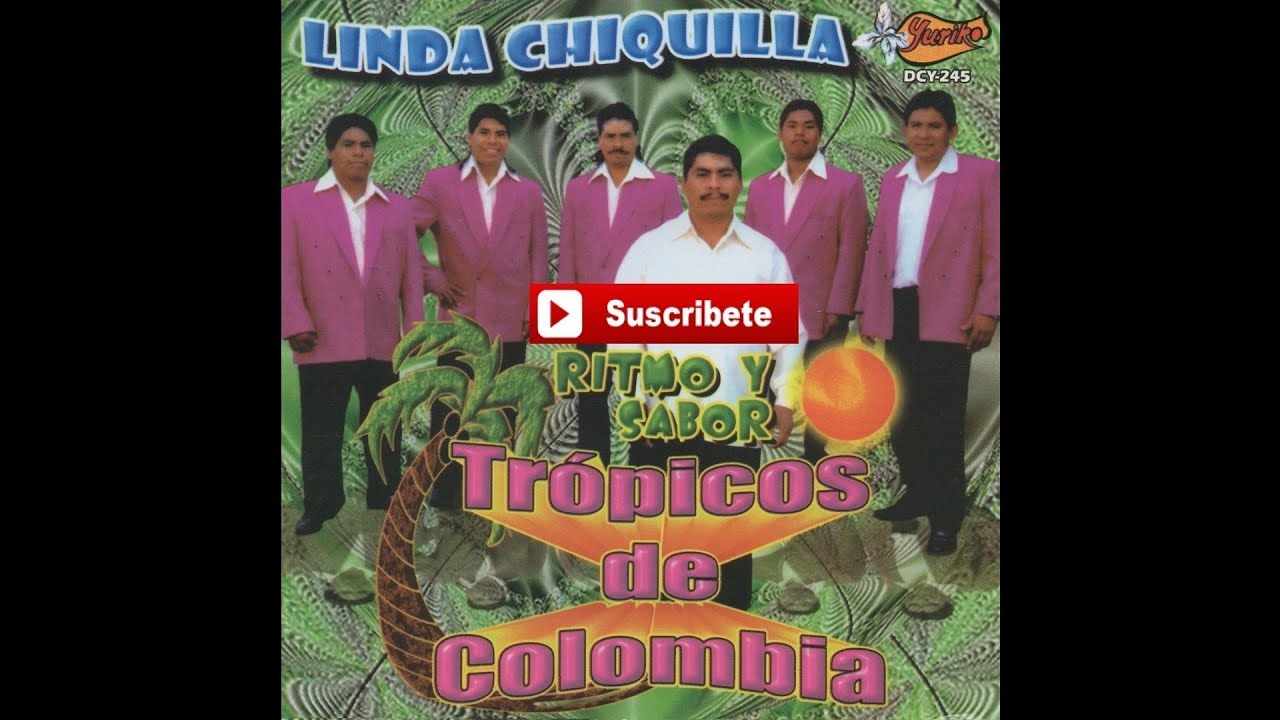 Tropical De Colombia - Linda Chiquilla