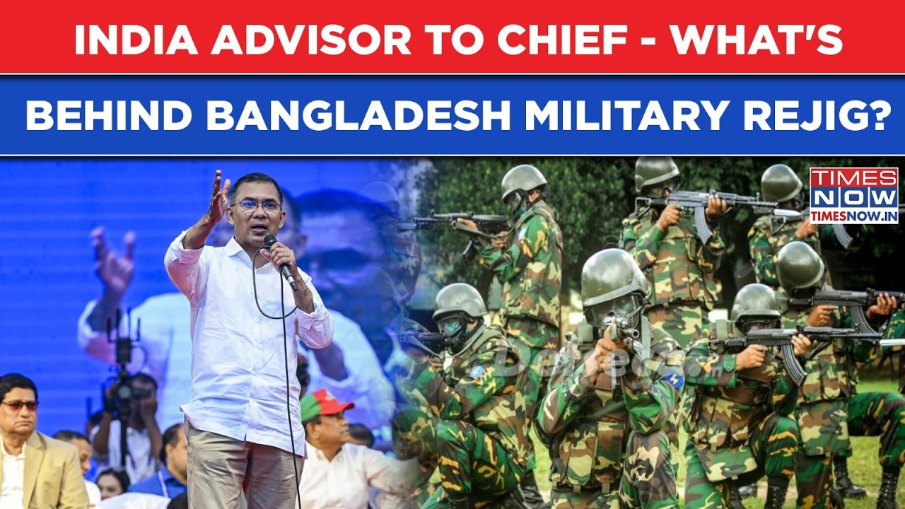 Bangladesh Military Rejig: India Advisor To Chief, What's Behind New PM Tarique Rahman's Big Move?