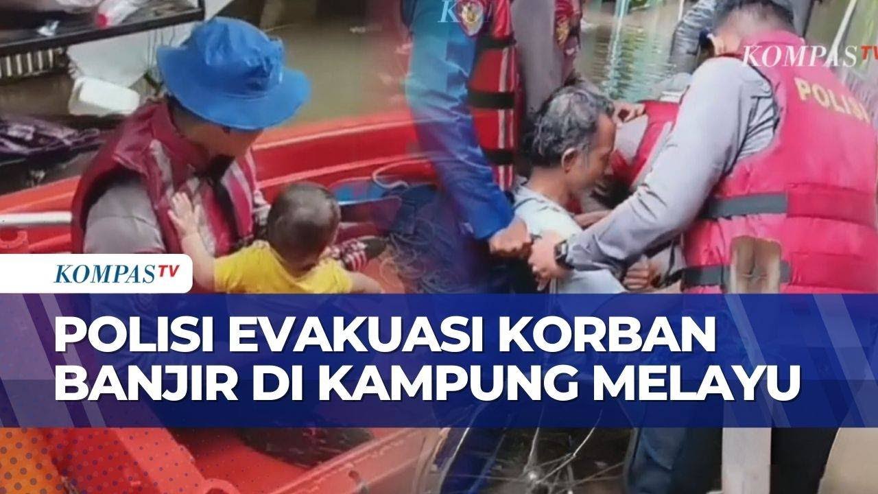 Evakuasi Balita dan Lansia Korban Banjir di Kampung Melayu Jaktim | KOMPAS PETANG