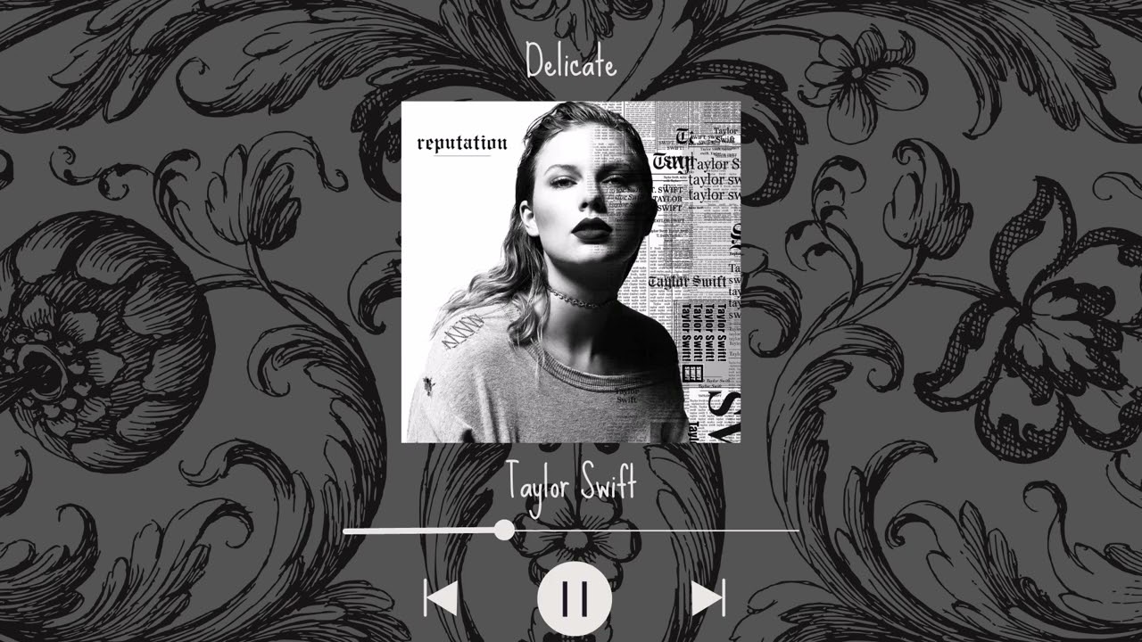 Taylor Swift - Delicate (Slowed & Reverb)