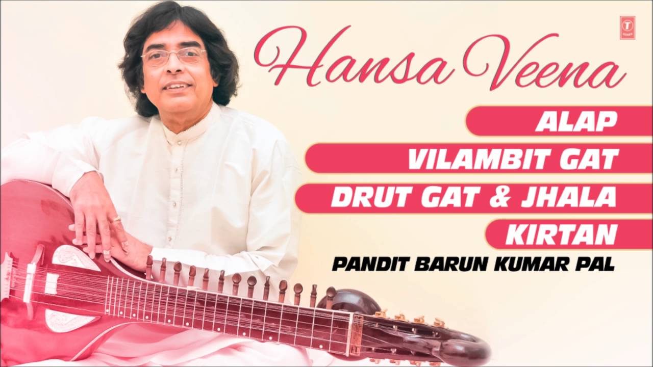 HANSA VEENA : Full Audio JUKEBOX ||  Pt. Barun Kumar Pal {Classical Instrumental} || Tseriesclassics