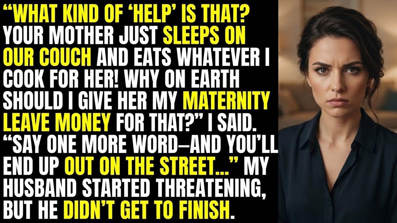 Your Mom Just Sleeps On Our Couch—Why Should I Hand Over My Maternity Benefits For That?!