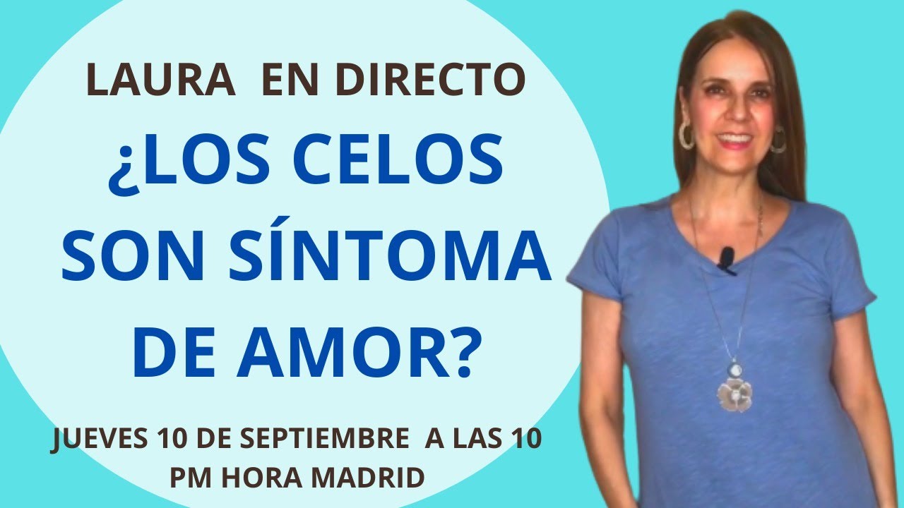 🎤DIRECTO (LIVE): con Laura. ¿Los CELOS son SÍNTOMA de AMOR?