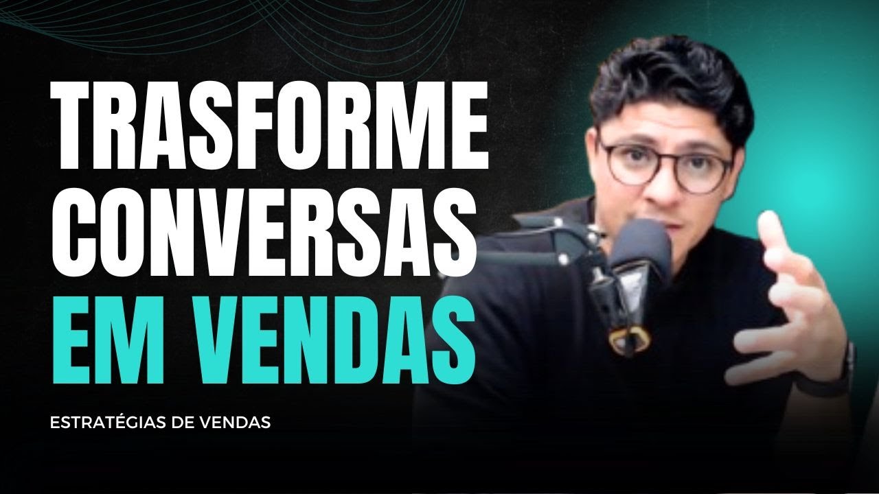 Como Transformar Conversas em Vendas