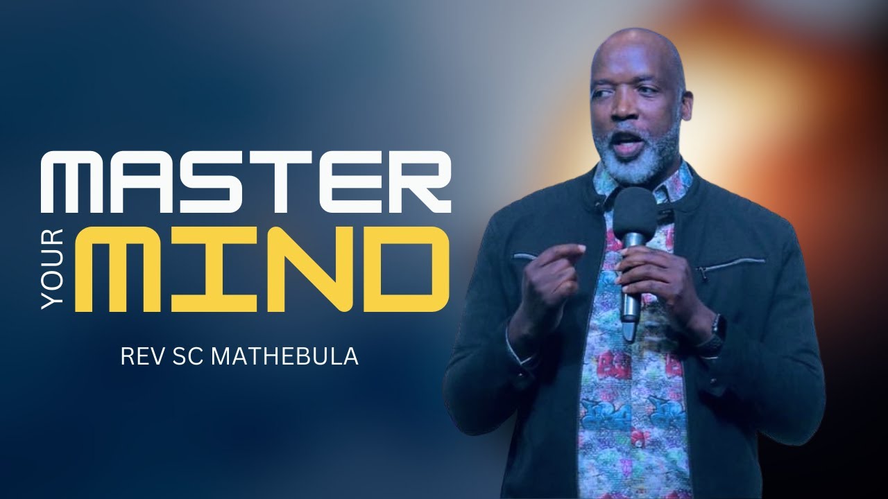 Master your mind - Rev SC Mathebula | Hope restoration Ministries #hrm