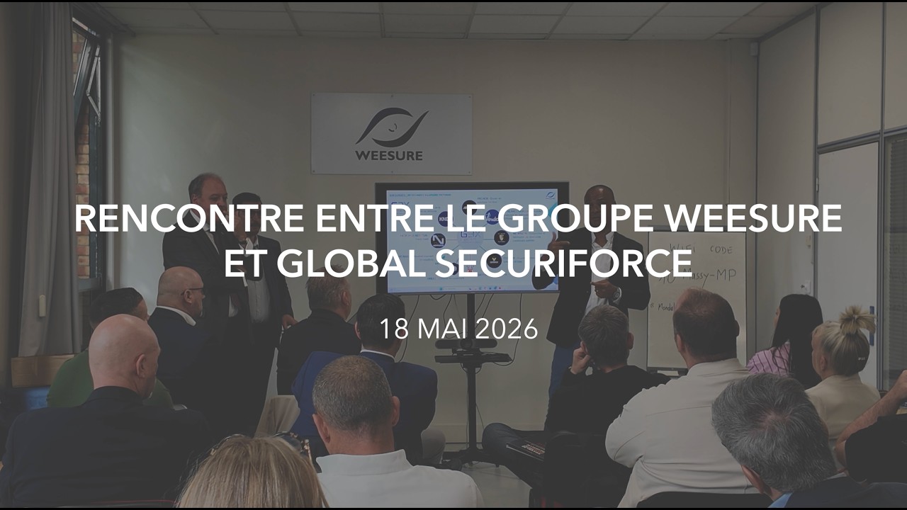 Rencontre Weesure X Global Securiforce &bull; 18 Mai 2026