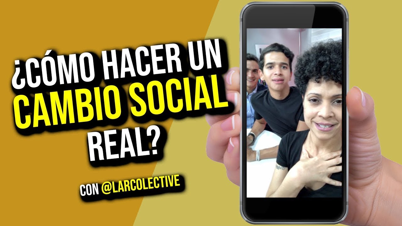 &iquest;C&oacute;mo hacer un cambio social real?