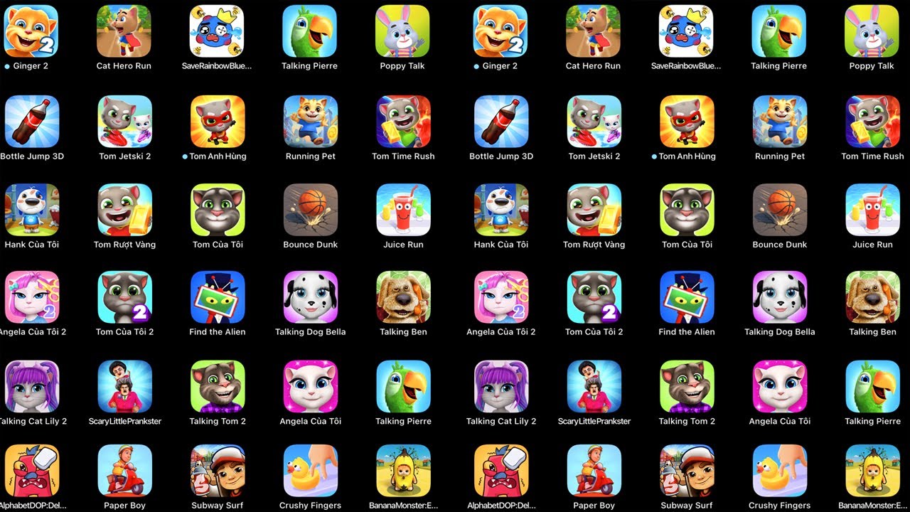 Angela,Ginger,Tom Jetski2,Running Pet,Talking Pierre,Paper Boy,Subway Surf,ScaryLitlePrankste,
