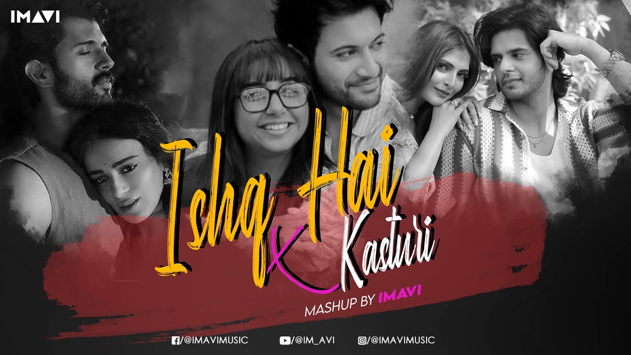 Ishq Hai X Kasturi | Imavi | Arijit Singh | Darshan Raval | Jasleen Royal