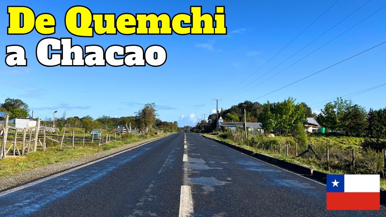 MANEJANDO POR CHILOÉ 🇨🇱- Parte 5 - De QUEMCHI a CHACAO 🛣️🚘🌳 