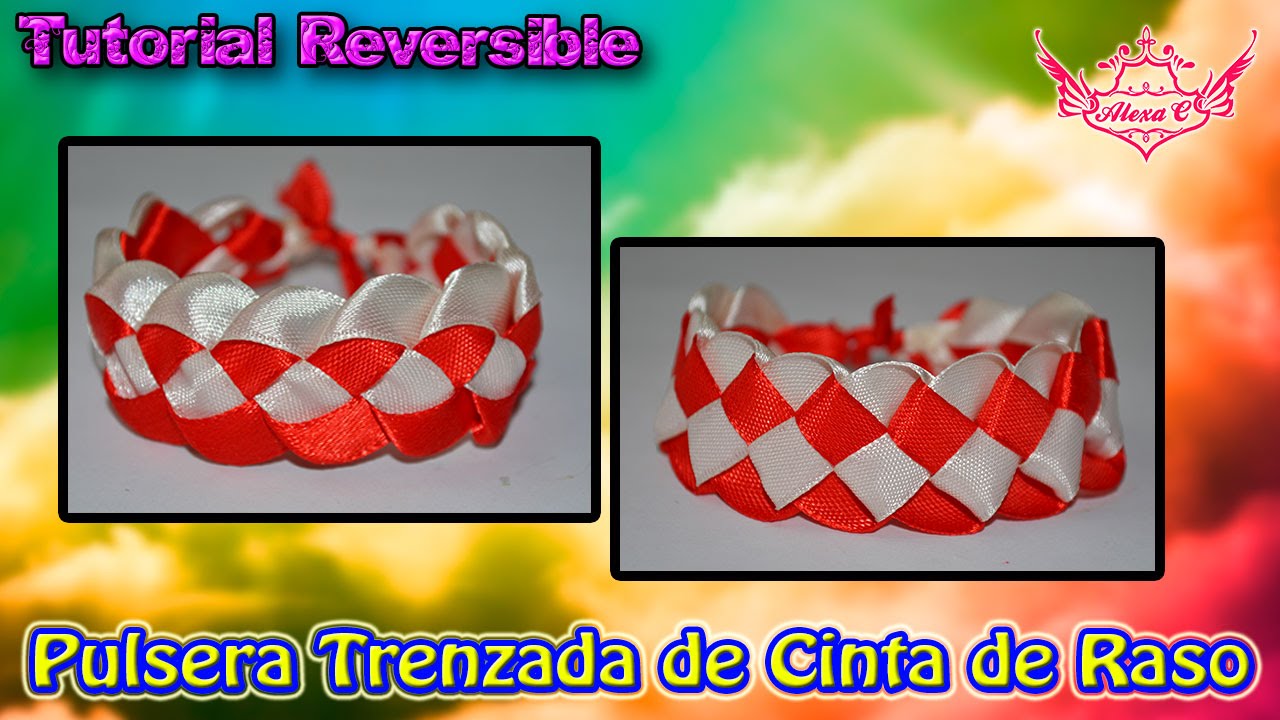 ♥ Tutorial:  Pulsera trenzada Reversible con Cinta de Raso ♥