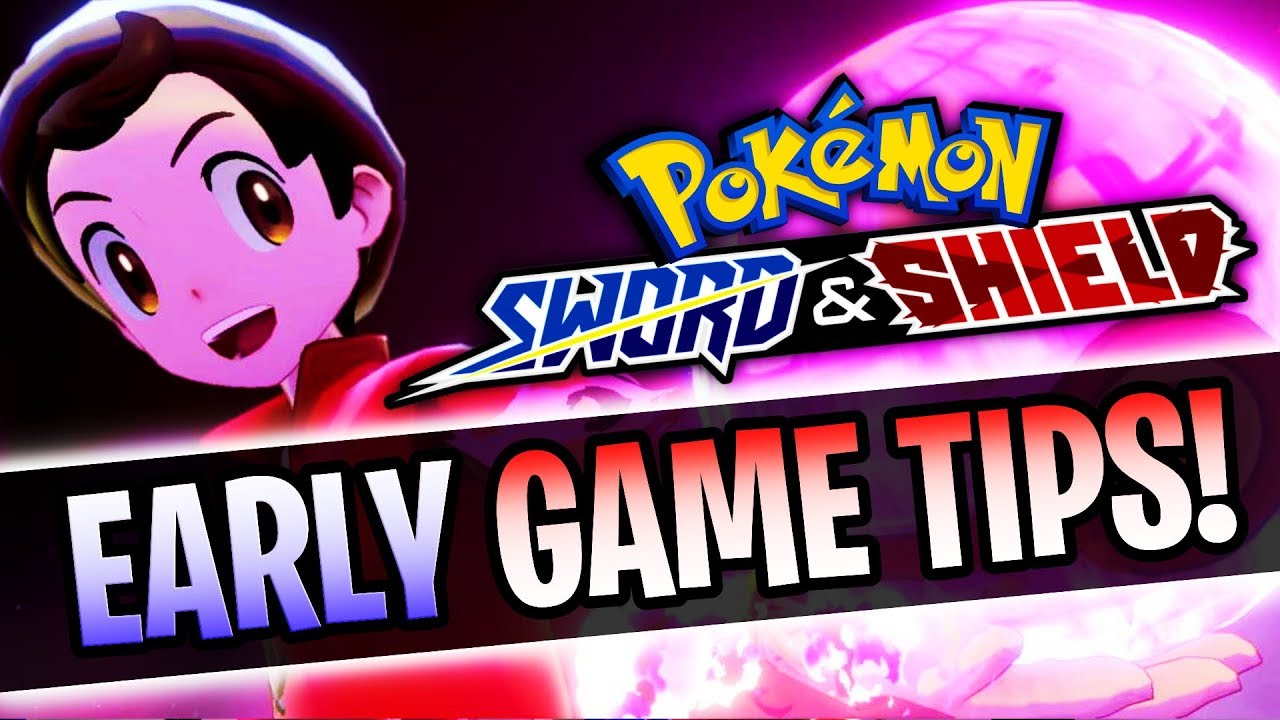 Советы по началу игры в Pokemon Sword and Shield!