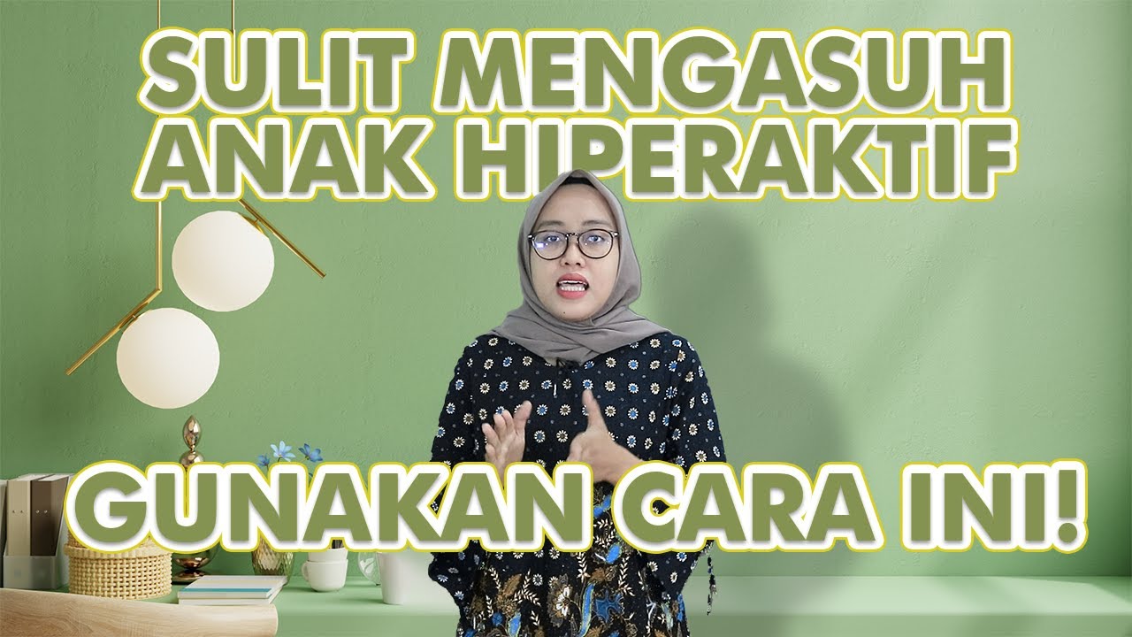 Cara Tepat untuk Mendidik Anak yang Hiperaktif