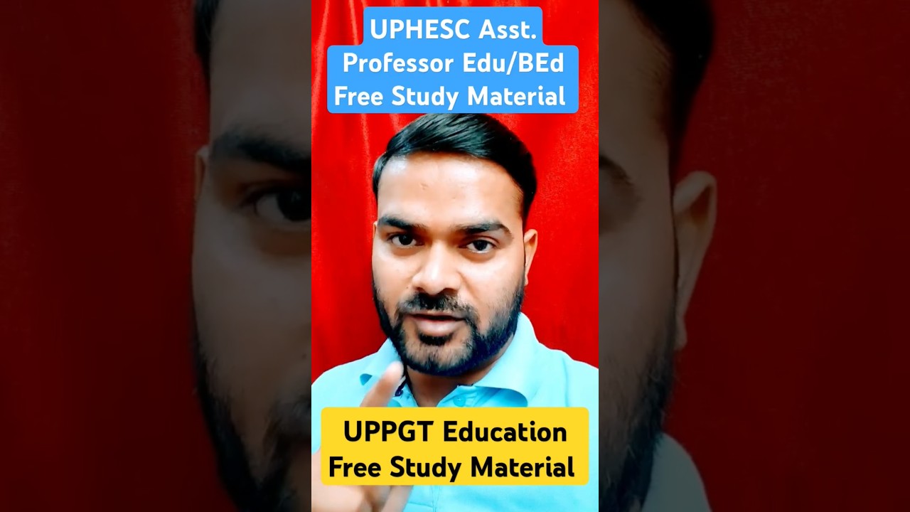 UPHESC Asst Professor Education Free Study Material / BEd | UPPGT Education Free Study Material
