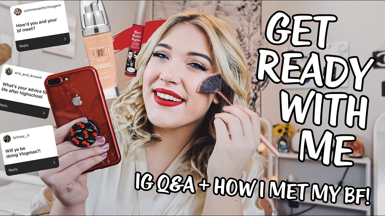 Get Ready With Me | Instagram Q&A + How I Met My Boyfriend