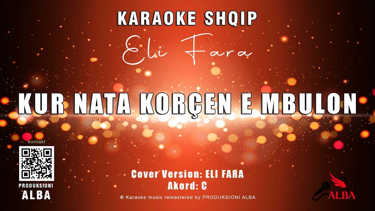 Karaoke Shqip - KUR NATA KORÇEN E MBULON