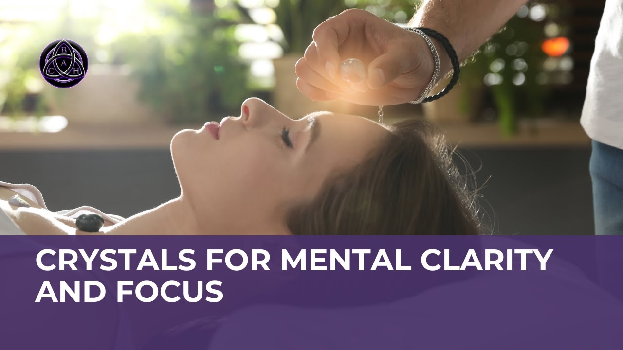 Crystals for Mental Clarity and Focus | Podcast | BACH