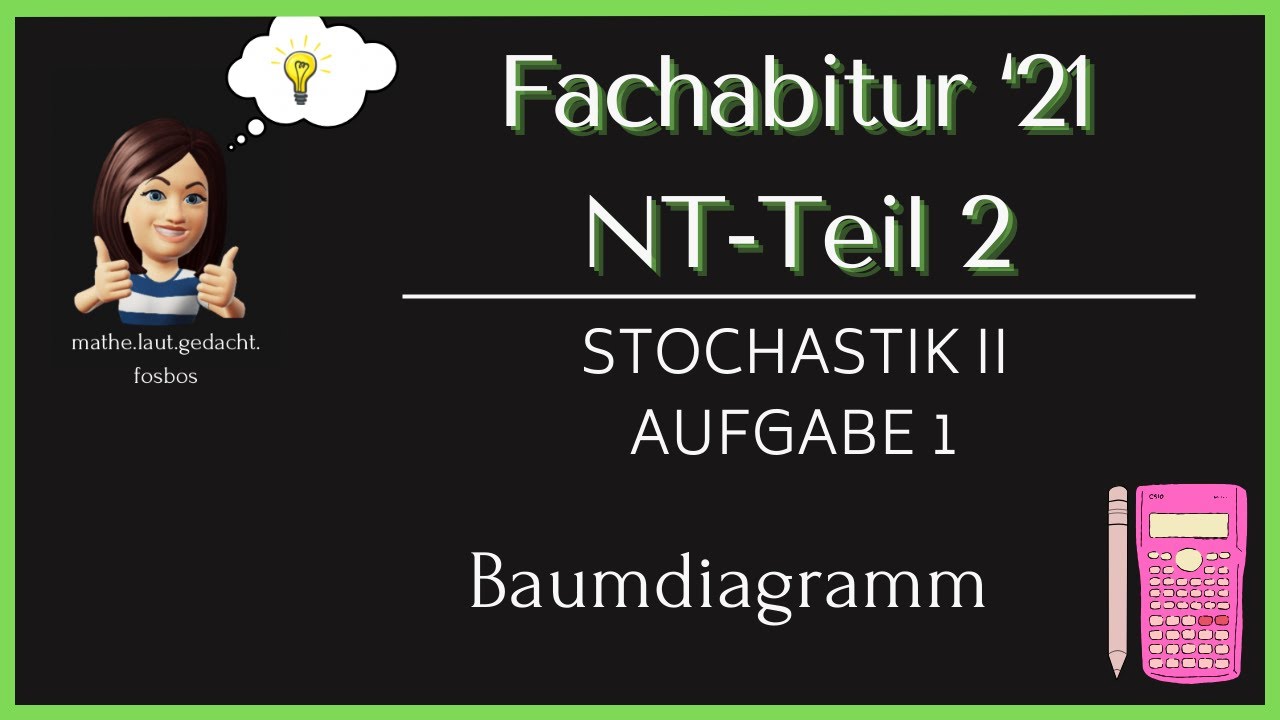 Fachabitur 2021 NT-Teil 2-Stochastik II-Aufgabe 1