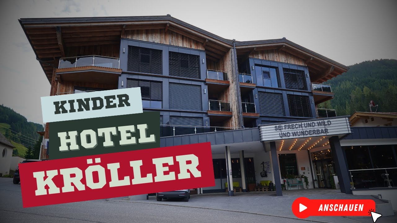 Entdeckt mit mir das Kinderhotel Kröller im Zillertal in Österreich