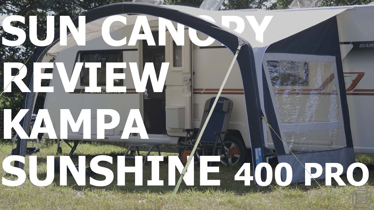 Kampa (DOMETIC) Sunshine Air Pro 400 Sun Canopy - Review