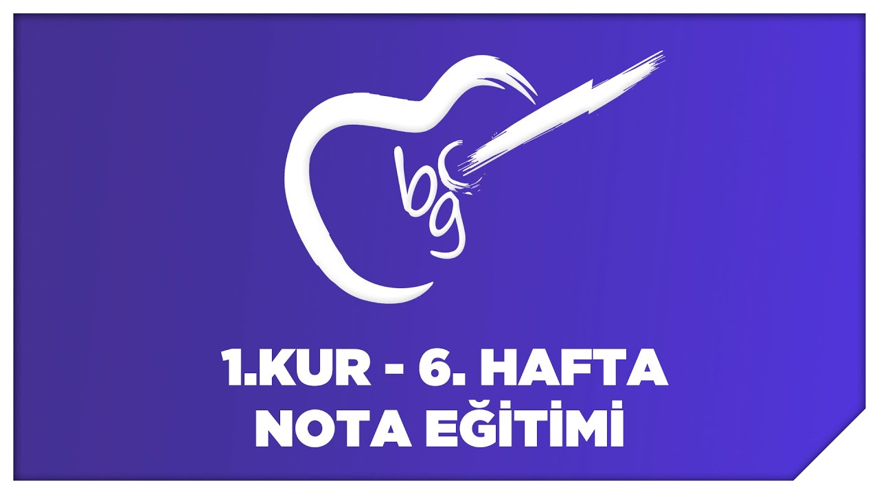 06/03 Nota Eğitimi (K.G.Ç.İ. 1. Kur)