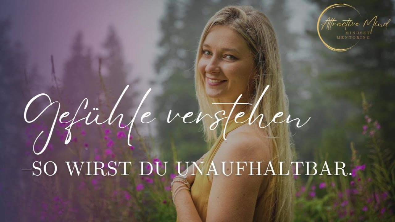 Gefühle verstehen - So wirst du unaufhaltbar. (Folge 5)