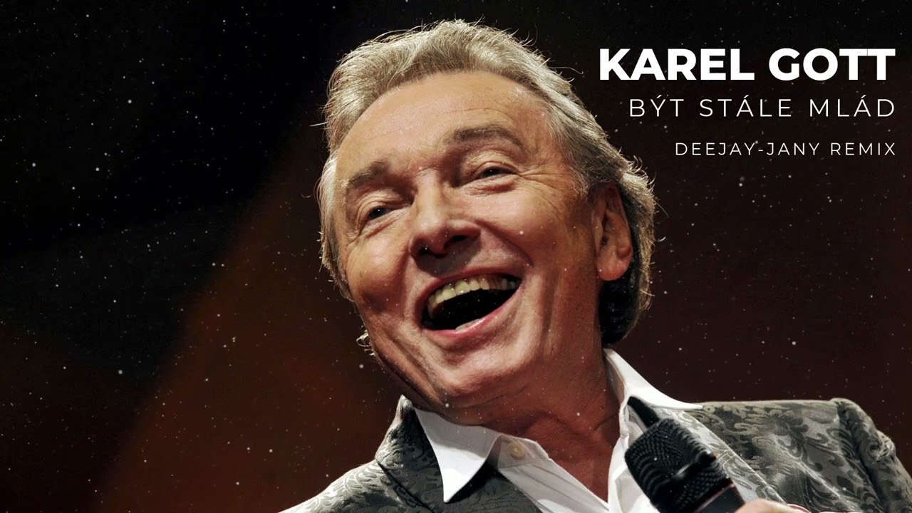 Karel Gott - Být stále mlád (Deejay-jany Remix)