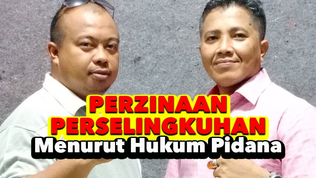 Perzinaan dan Perselingkuhan Menurut Hukum Pidana