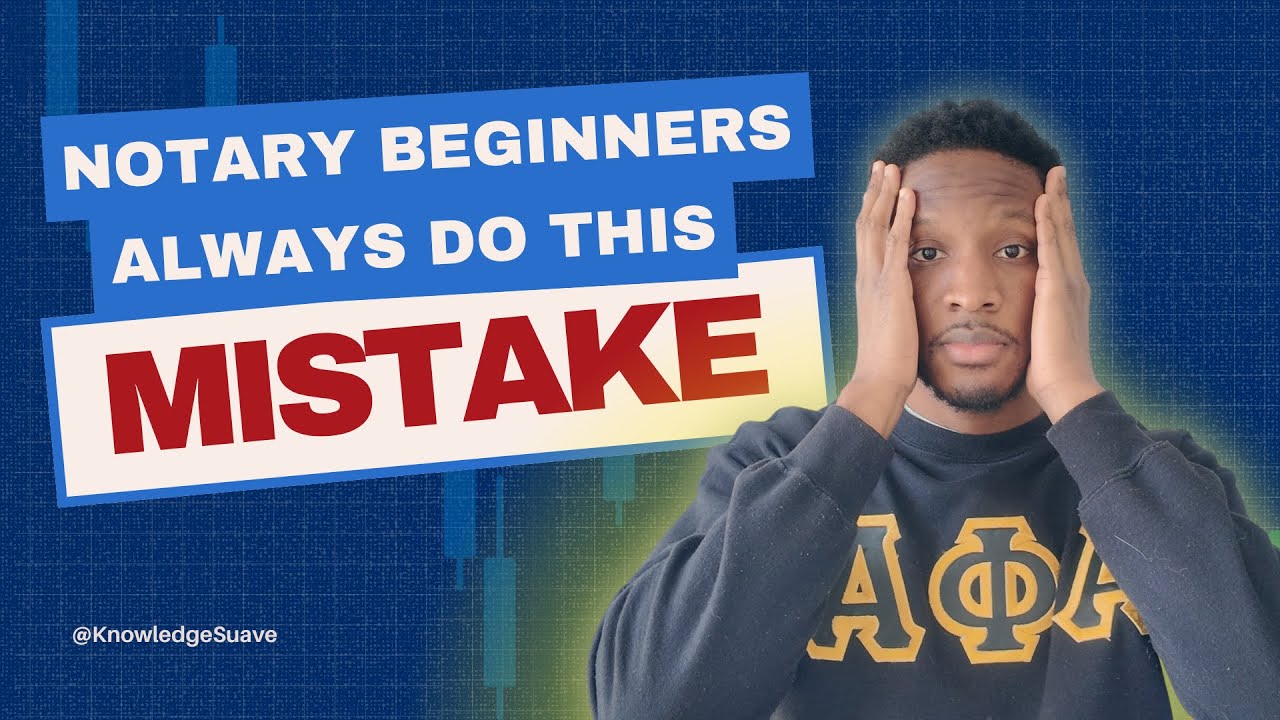 Notary Beginners Always Do This MISTAKE